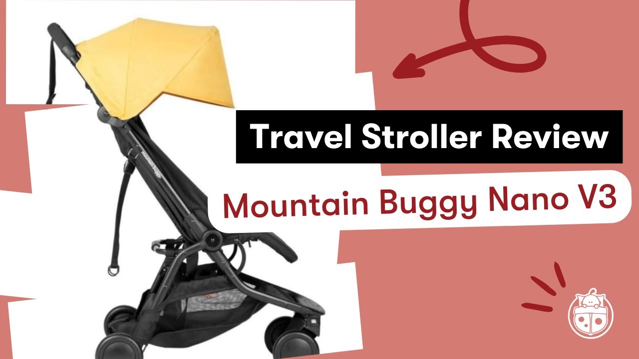Mountain Buggy Nano V3 Travel Stroller Review | PLUS see the Nano Duo Buggy