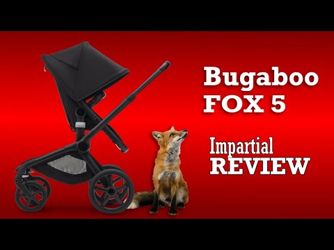 Bugaboo Fox 5, An Impartial Review: Mechanics, Comfort, Use