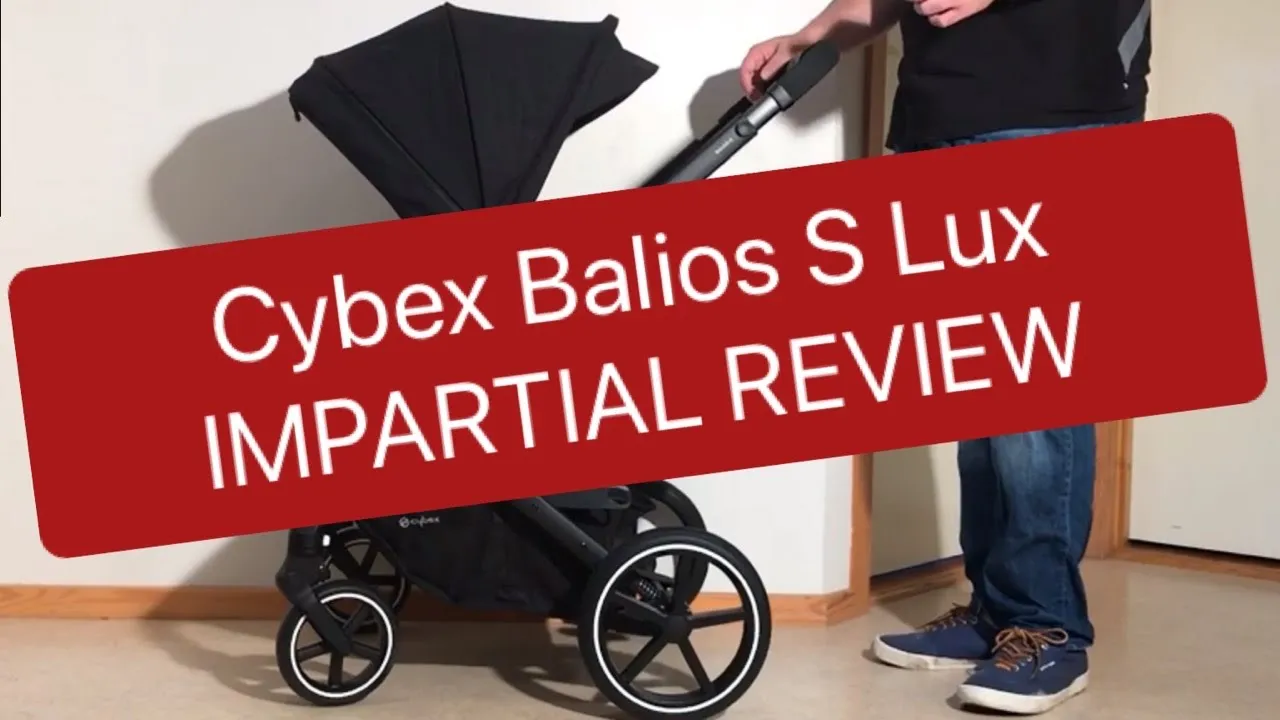 Cybex Balios S Lux , An Impartial Review: Mechanics, Comfort, Use