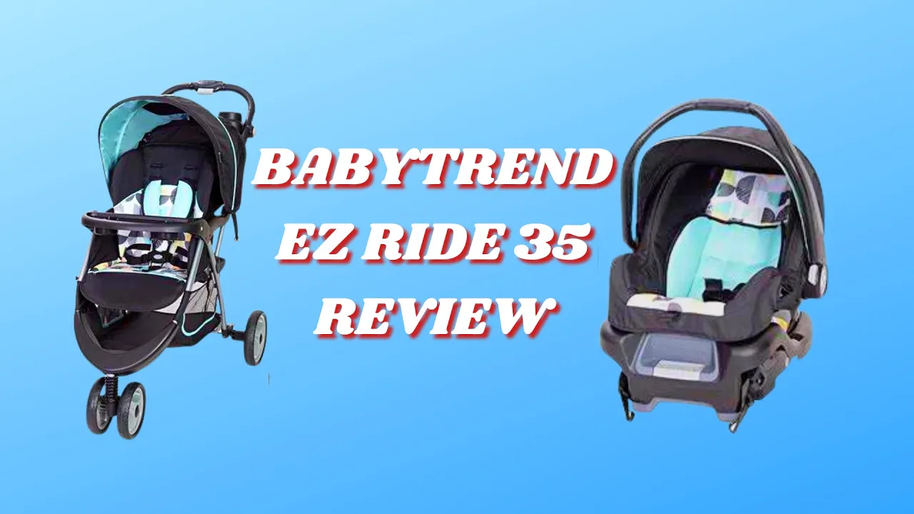The best budget car seat /stroller combo/ Baby Trend - EZ Ride 35 Review