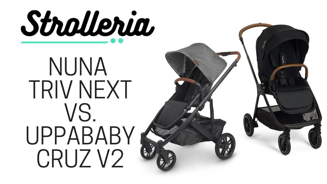 Nuna TRIV Next vs UPPAbaby CRUZ V2 Stroller Comparison