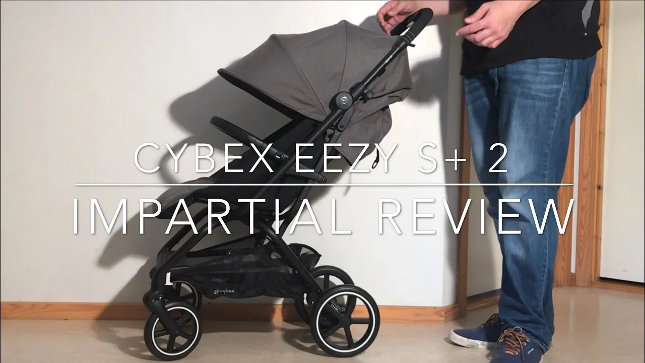 Cybex Eezy S Plus 2, An Impartial Review: Mechanics, Comfort, Use